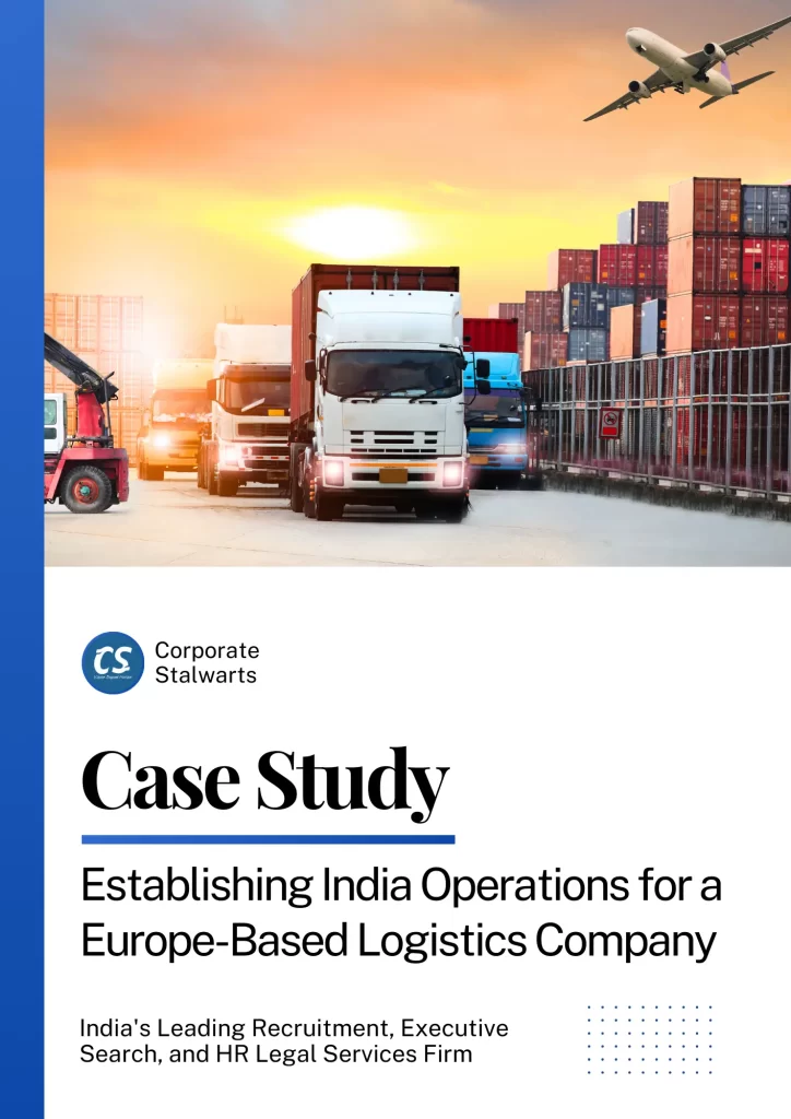 Establishing India Operations for a Europe-Based Logistics Company - Case Study