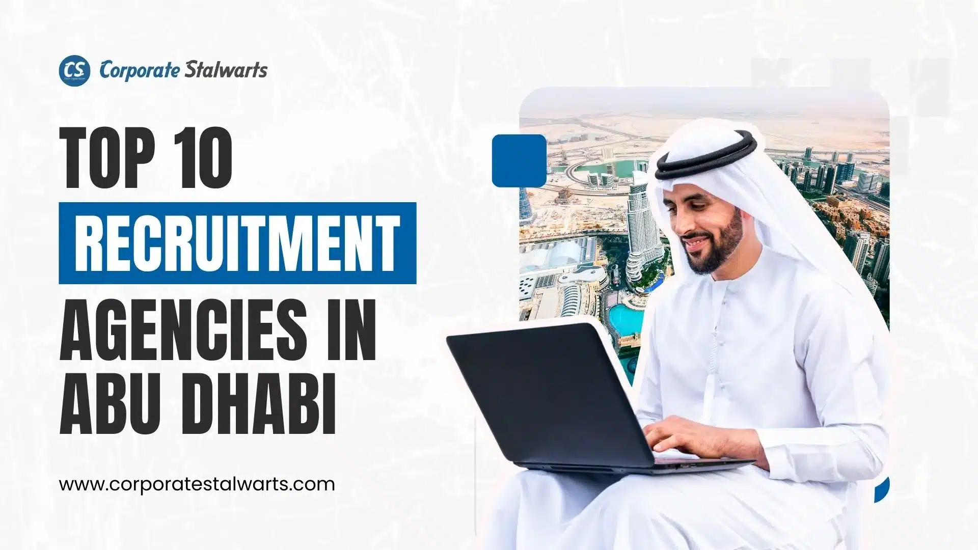 Top 10 Recruitment Agencies in Abu Dhabi